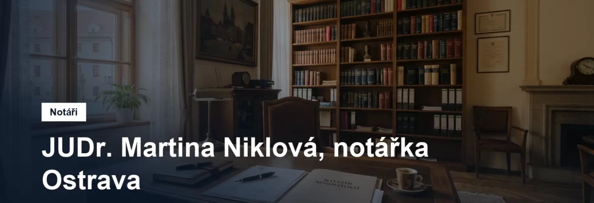 Notářská kancelář v Mariánských Horách v Ostravě