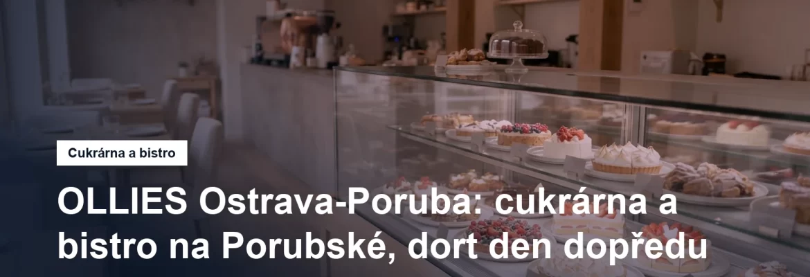 Cukrárna Ollies v Ostravě-Porubě
