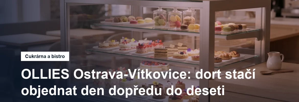 Cukrárna Ollies v Ostravě-Vítkovicích
