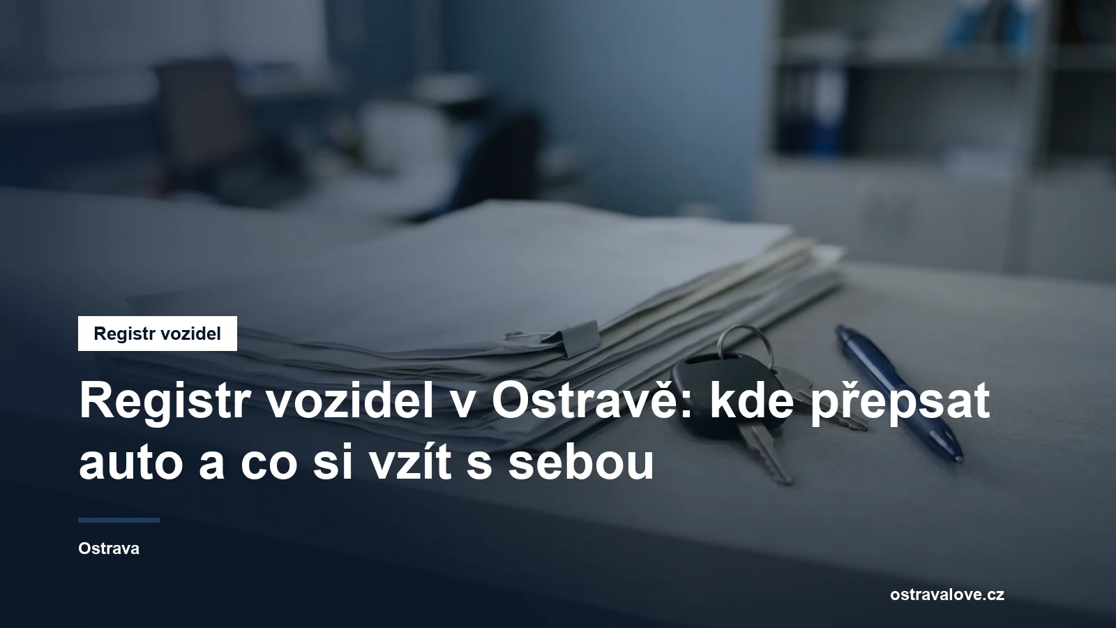 Doklady k vozidlu a klíče připravené na přepážce úřadu