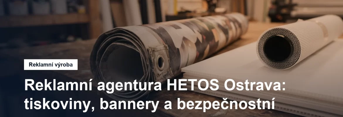 Tisk bannerů a bezpečnostních tabulí v Ostravě
