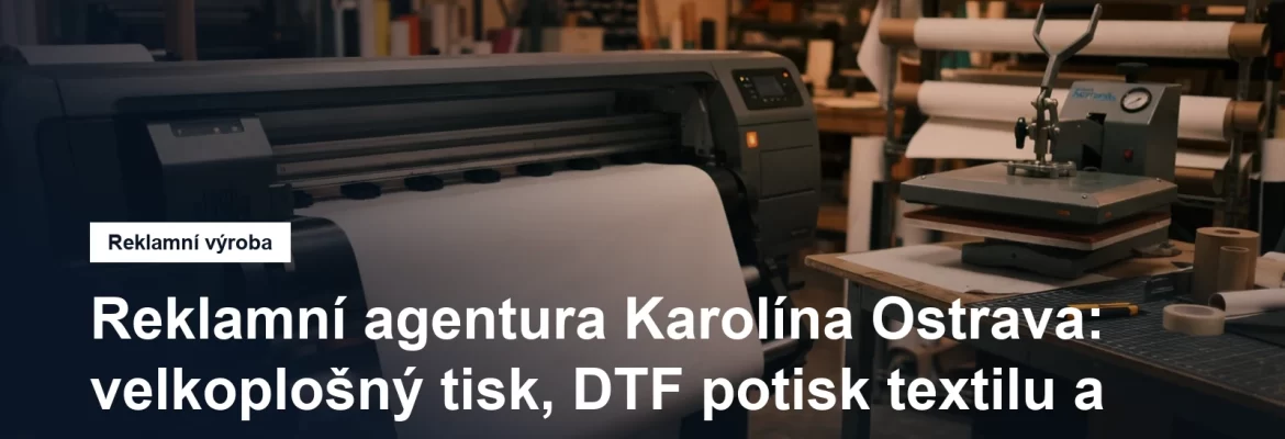 Velkoplošný tisk a laserové gravírování v Ostravě