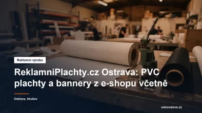 Výroba a montáž reklamních PVC plachet a bannerů v Ostravě