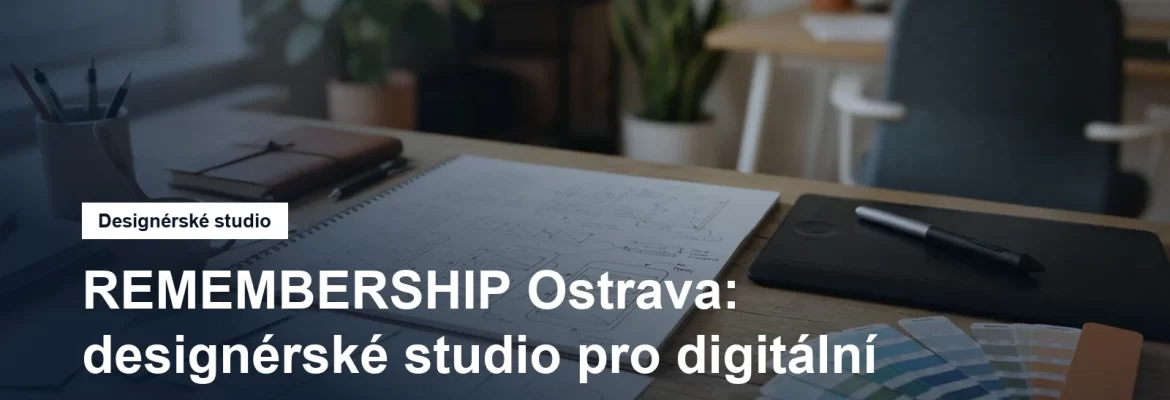 Designérské studio REMEMBERSHIP se sídlem v Ostravě