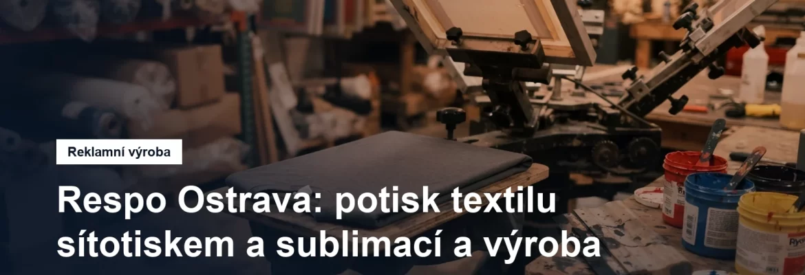 Potisk textilu a výroba firemních vlajek v Ostravě