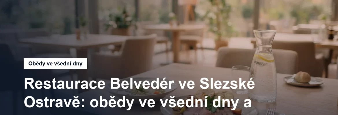 Restaurace Belvedér ve Slezské Ostravě