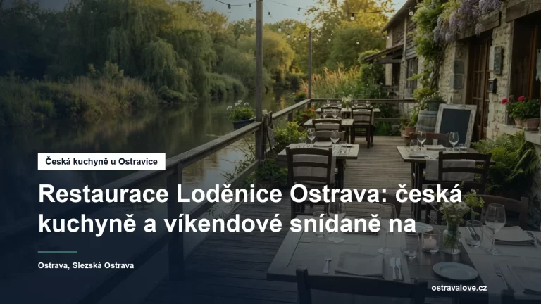 Restaurace Loděnice na břehu Ostravice ve Slezské Ostravě
