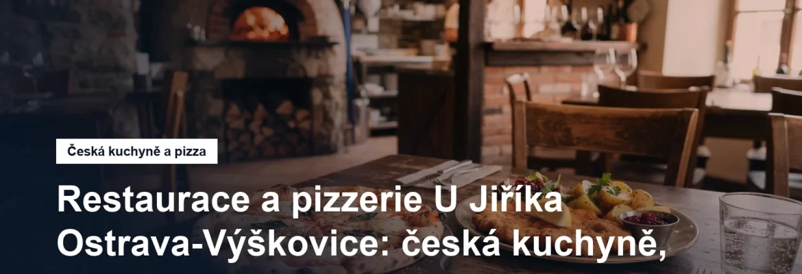 Restaurace a pizzerie U Jiříka v Ostravě-Výškovicích