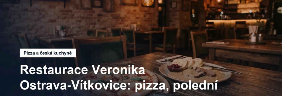Restaurace Veronika v Ostravě-Vítkovicích