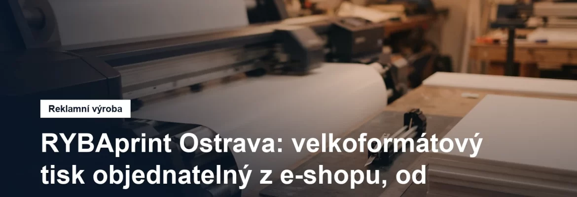 Velkoformátový tisk a samolepicí fólie v Ostravě