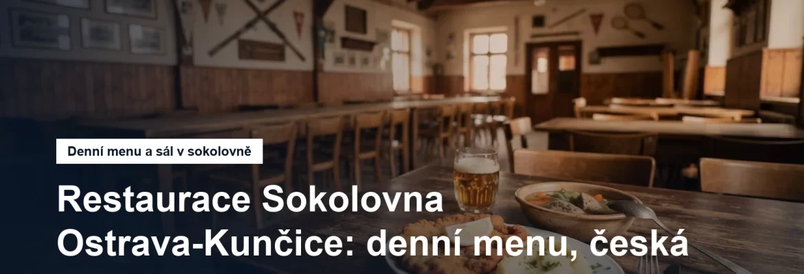 Restaurace Sokolovna v Ostravě-Kunčicích