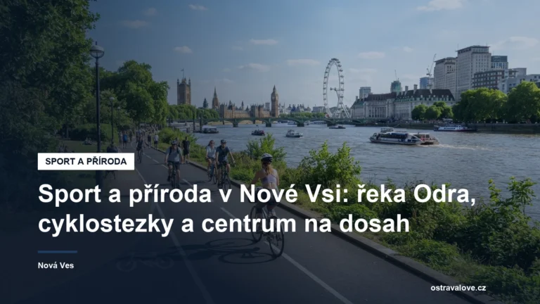 Cyklostezka podél řeky Odry v Nové Vsi