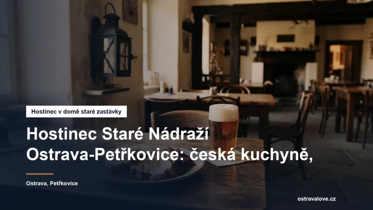 Hostinec Staré Nádraží v Ostravě-Petřkovicích