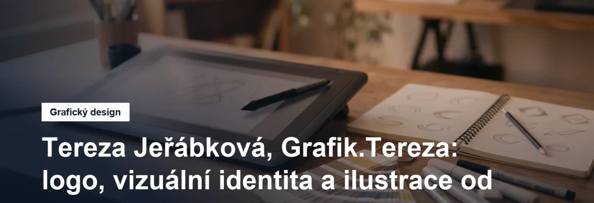 Grafička na volné noze Tereza Jeřábková, Ostrava