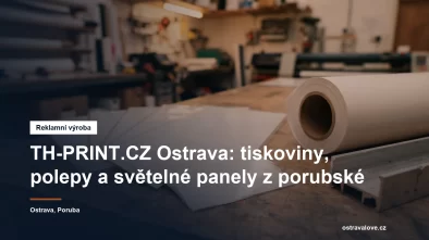 Tiskoviny a reklamní fólie v ostravské dílně