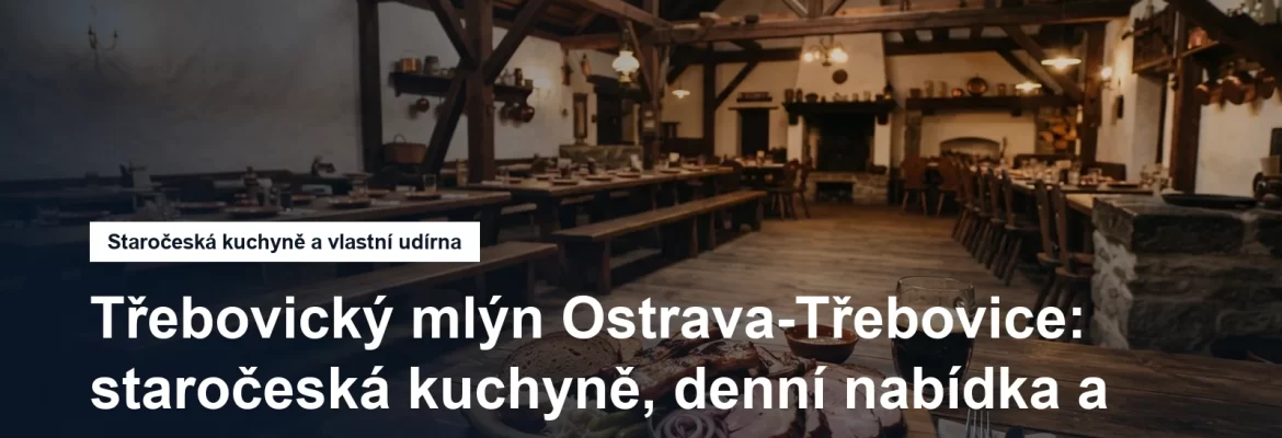 Restaurace Třebovický mlýn v Ostravě-Třebovicích