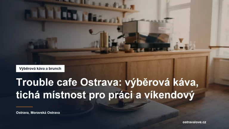 Trouble cafe na Smetanově náměstí v Moravské Ostravě