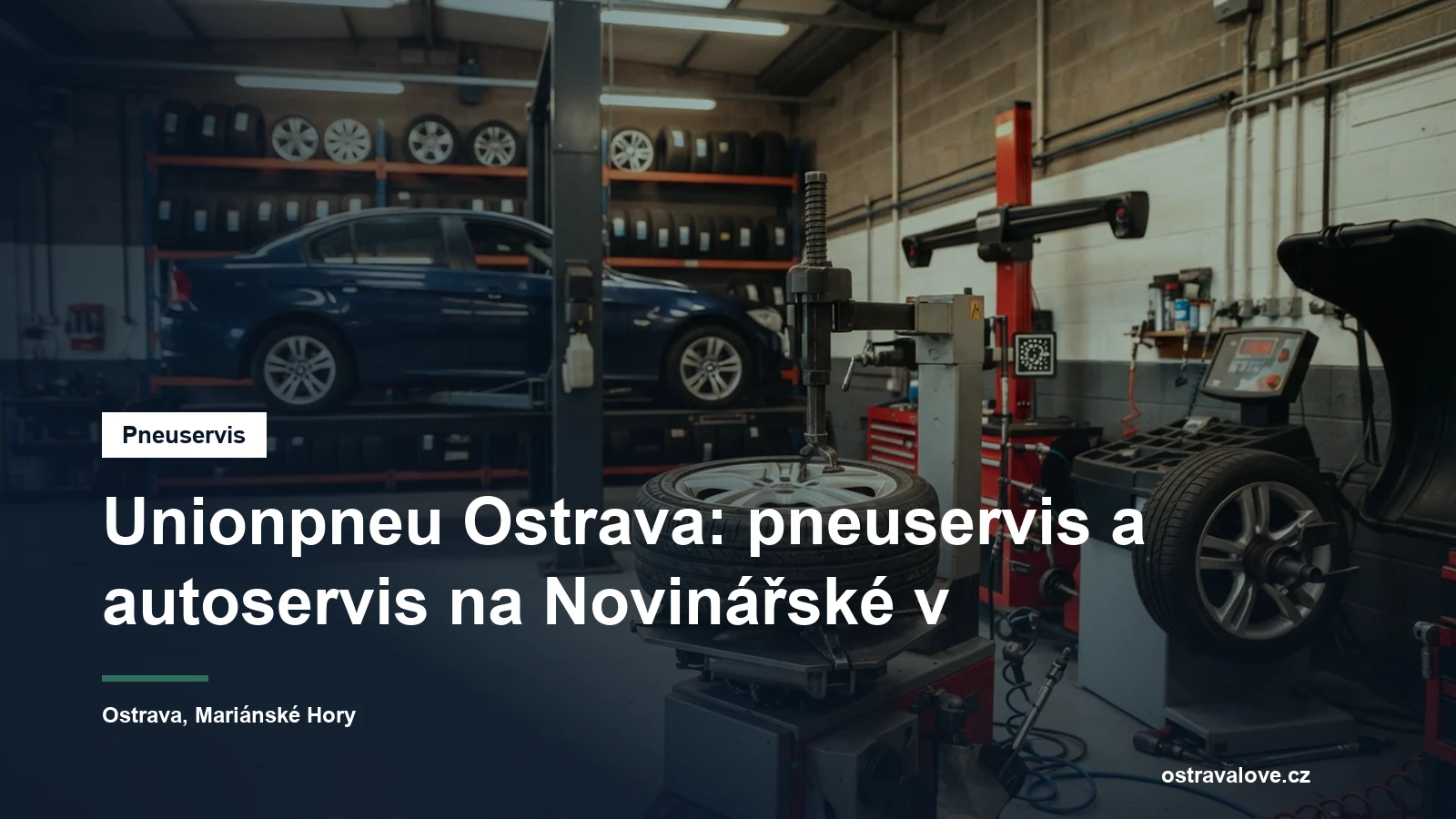 Pneuservisní dílna v Ostravě, montážní stroj s kolem a vyvažovačka vedle zvedáku