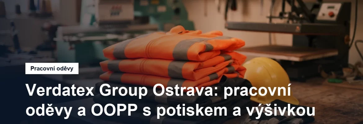 Pracovní oděvy s firemním logem a ochranné pomůcky v Ostravě