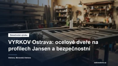 Výroba ocelových dveří a bezpečnostních mříží v Ostravě