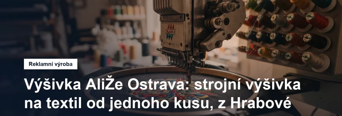 Strojní výšivka na textil v Ostravě