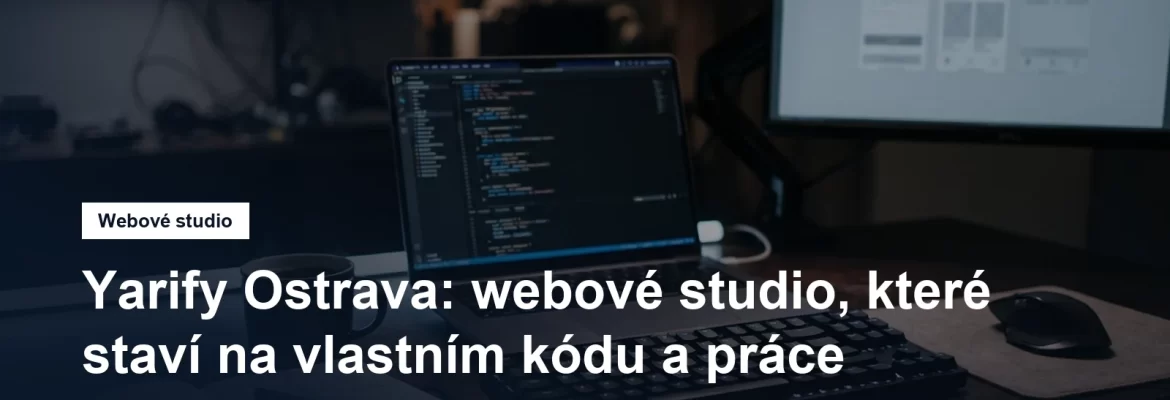 Webové studio Yarify v Moravské Ostravě