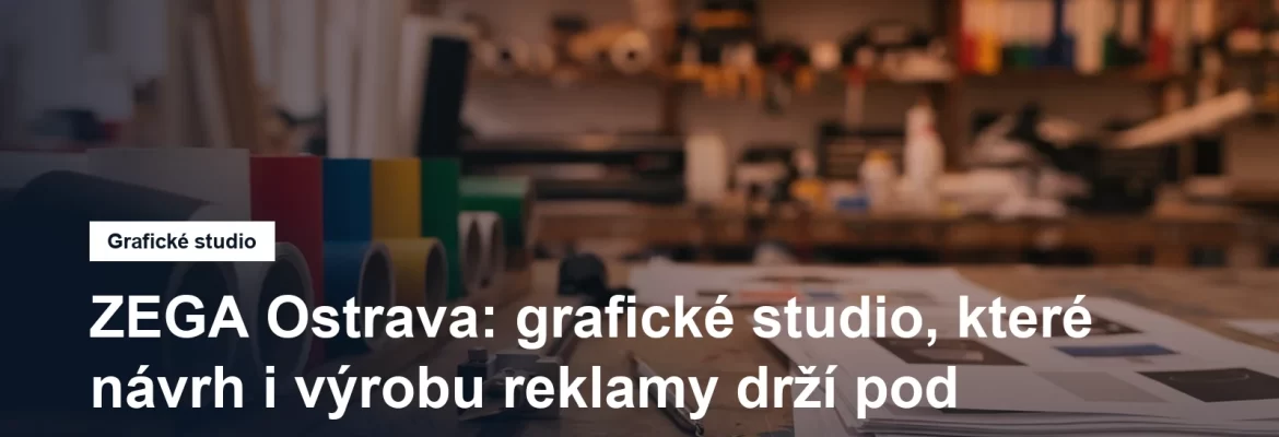 Grafické studio ZEGA v Ostravě-Mariánských Horách