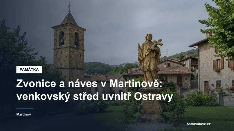 Obecní zvonice a socha svatého Floriána na návsi v Martinově