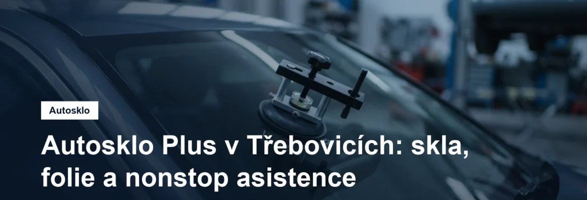 Čelní sklo vozu s opravným přísavným nástrojem