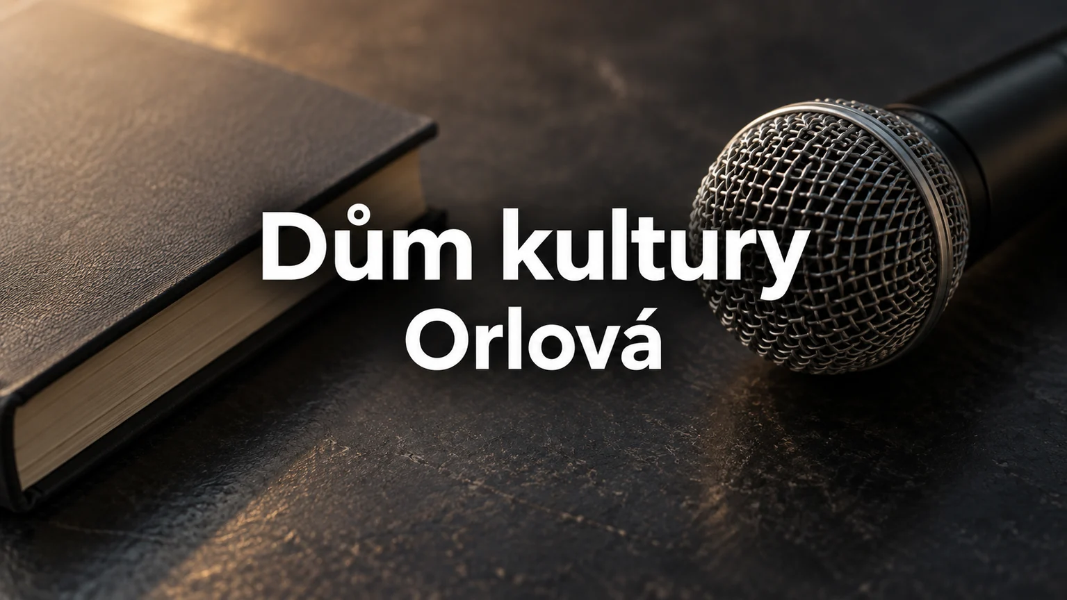 Mikrofon a kniha – Dům kultury, Orlová