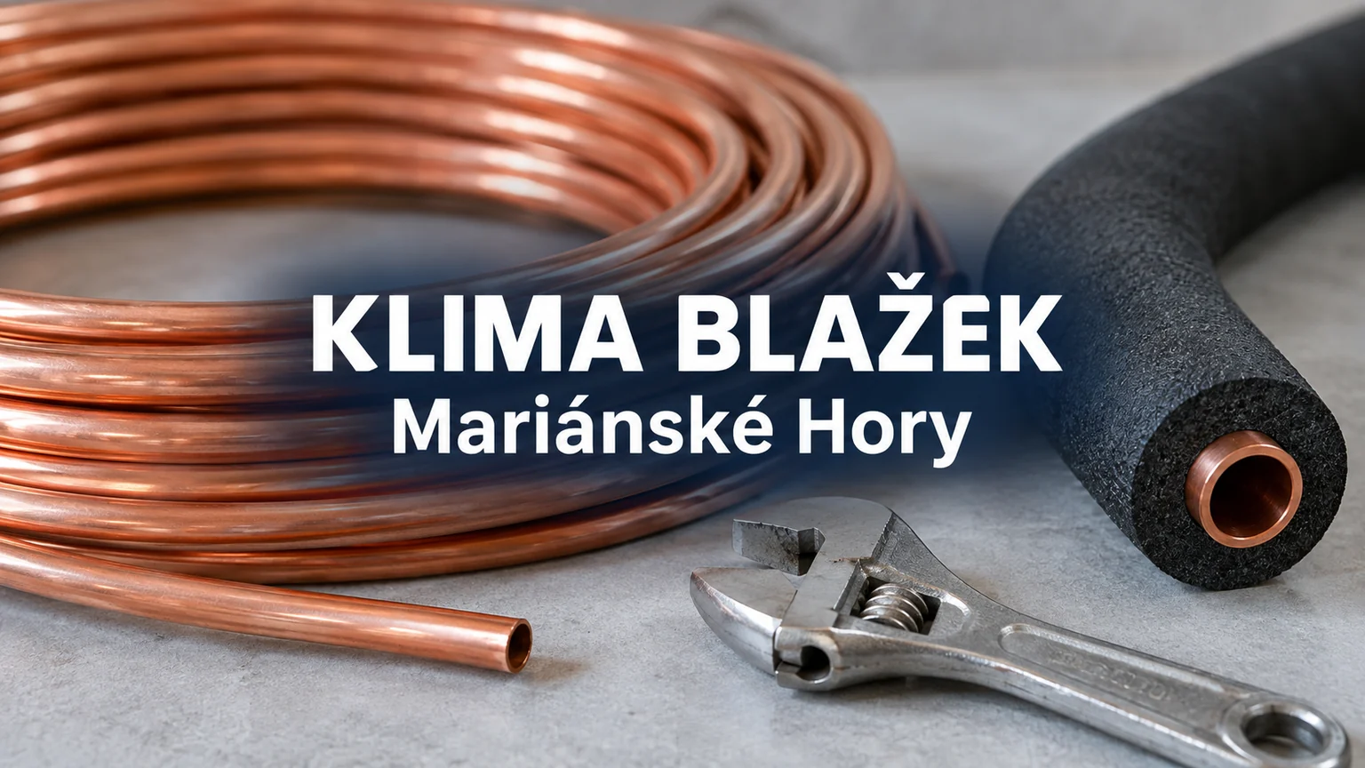 Měděná trubka, izolace a montážní klíč – KLIMA BLAŽEK, Mariánské Hory