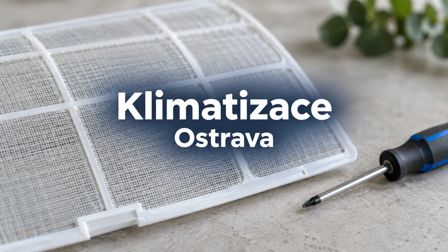 Detail vzduchového filtru a šroubováku – Klimatizace, Ostrava