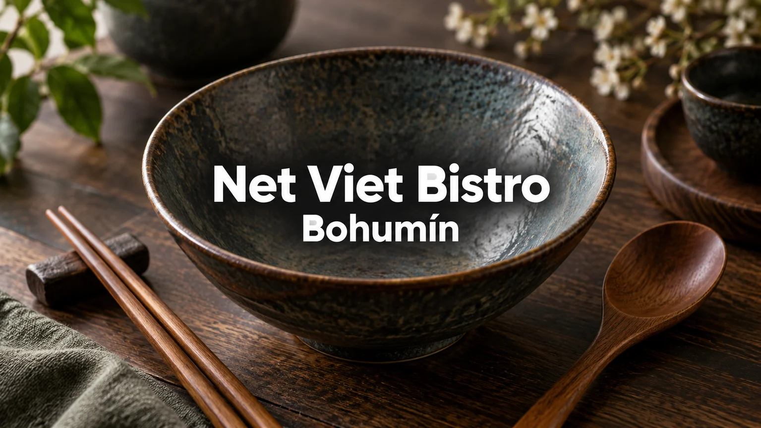 Prázdná miska, hůlky a lžíce – Net Viet Bistro, Bohumín