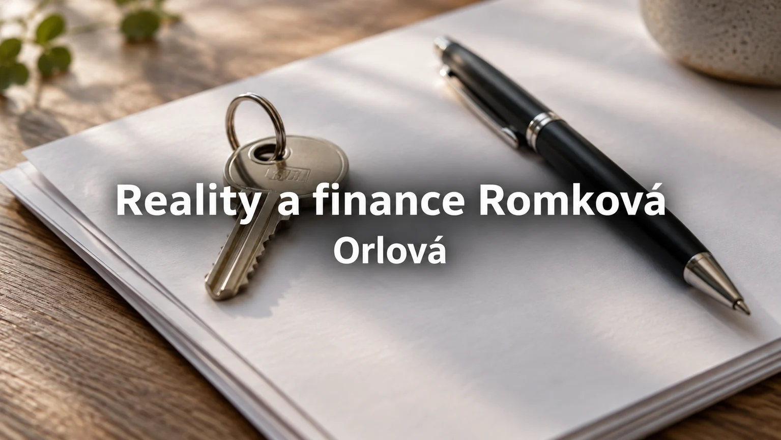 Klíč, pero a čistý papír – Reality a finance Romková, Orlová