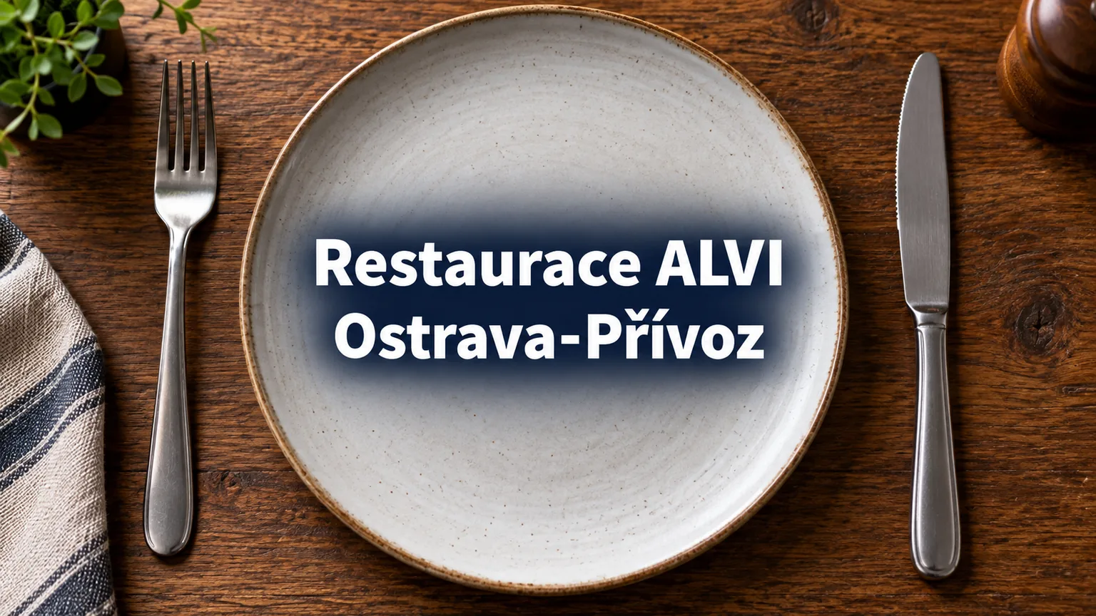 Prázdný talíř a příbor – Restaurace ALVI, Ostrava-Přívoz