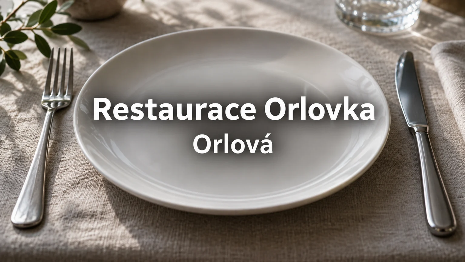 Prázdný talíř a příbor – Restaurace Orlovka, Orlová