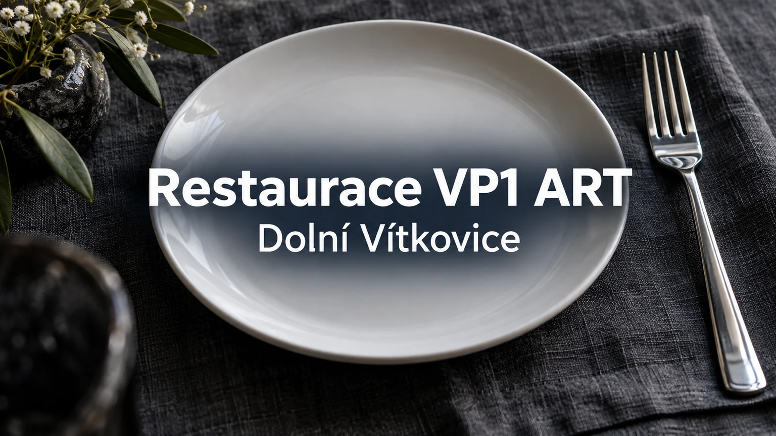 Prázdný talíř s vidličkou – Restaurace VP1 ART, Dolní Vítkovice