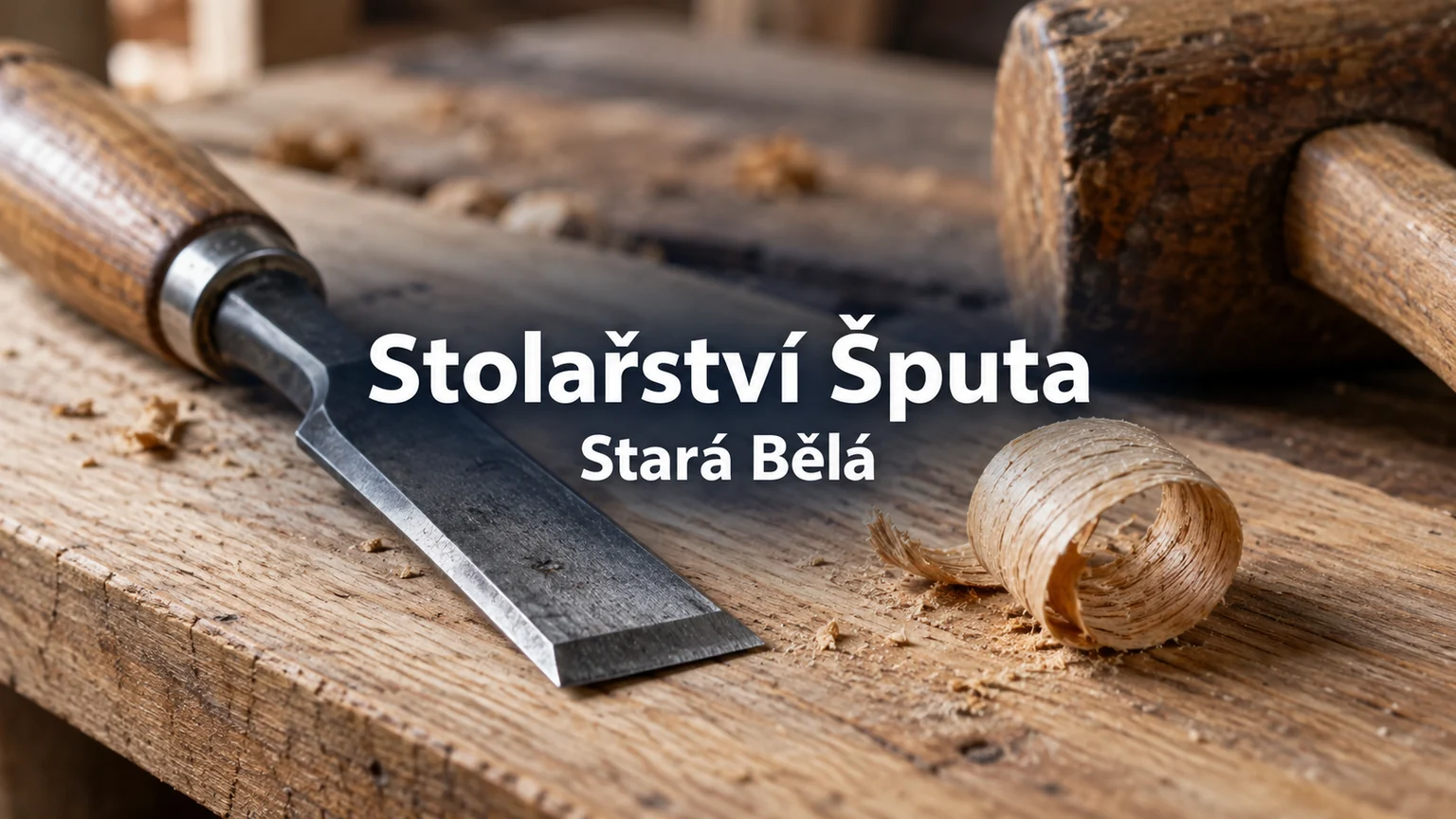 Dláto, palička a dřevěná hoblina – Stolařství Šputa, Stará Bělá