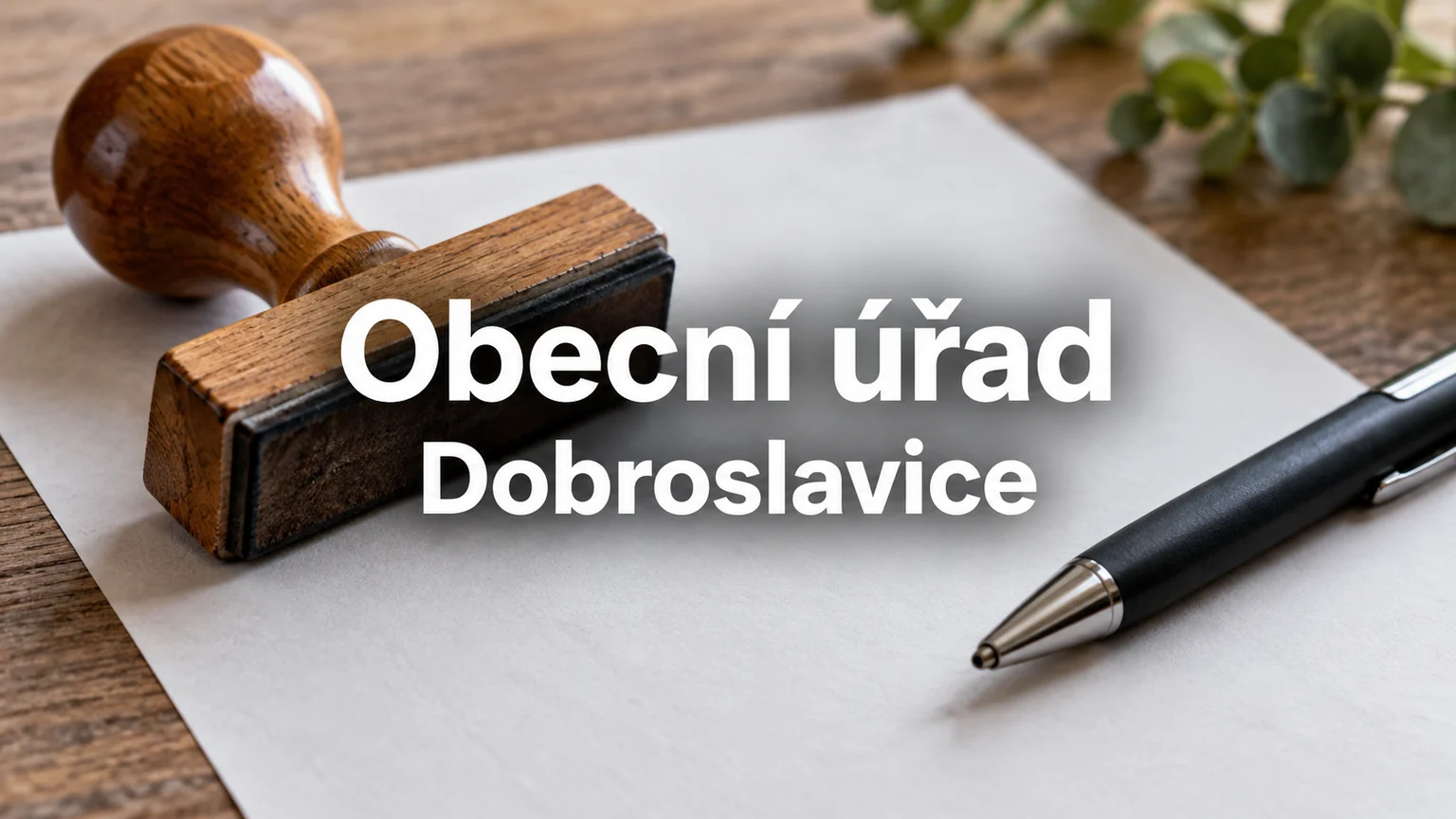 Razítko, pero a papír – Obecní úřad, Dobroslavice