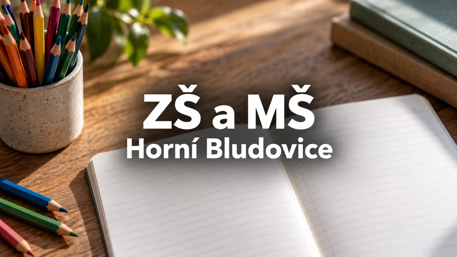 Pastelky a školní sešit – ZŠ a MŠ, Horní Bludovice