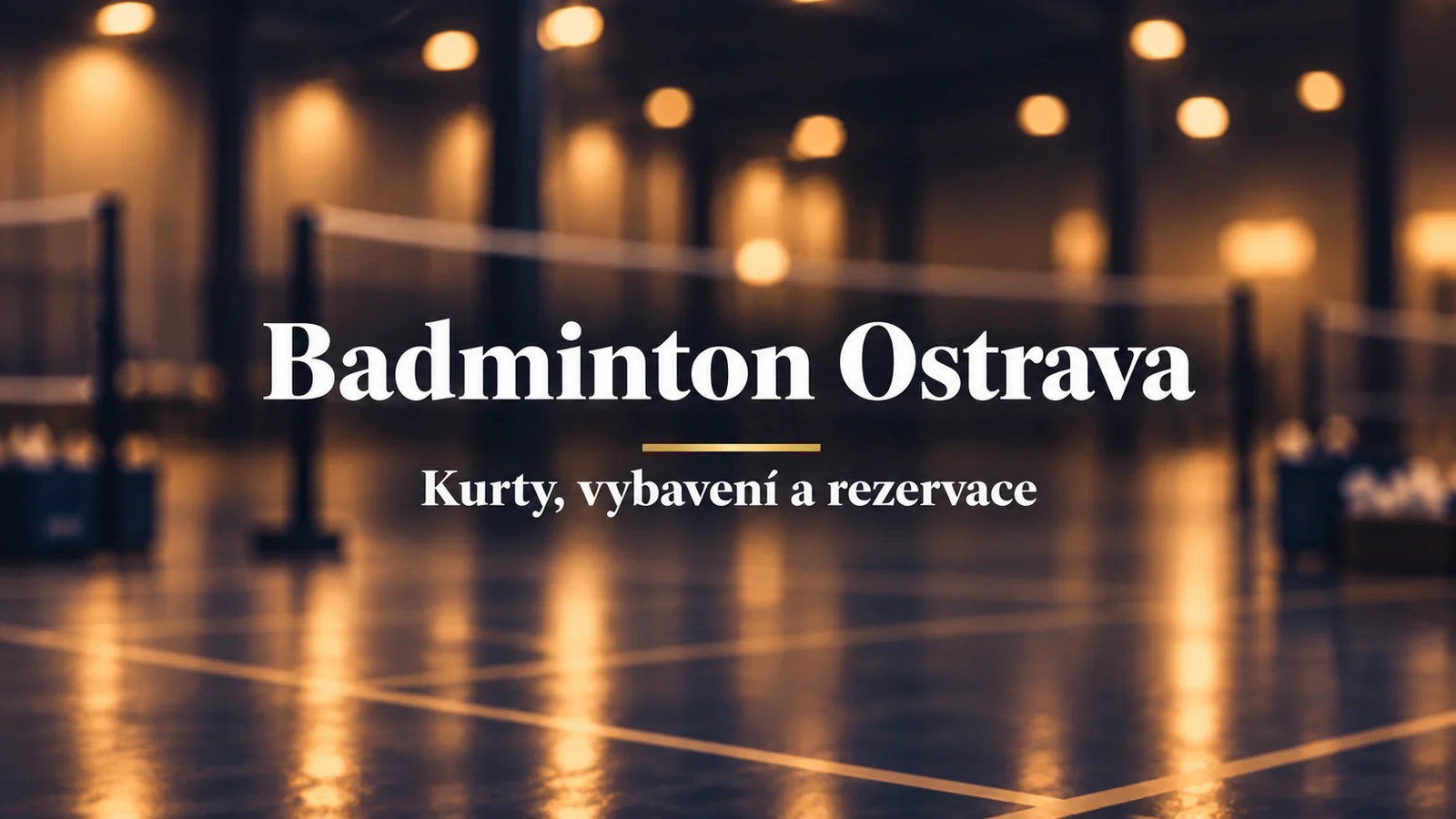 Badminton Ostrava: kurty, vybavení a rezervace, bílý název na rozostřeném sportovním pozadí
