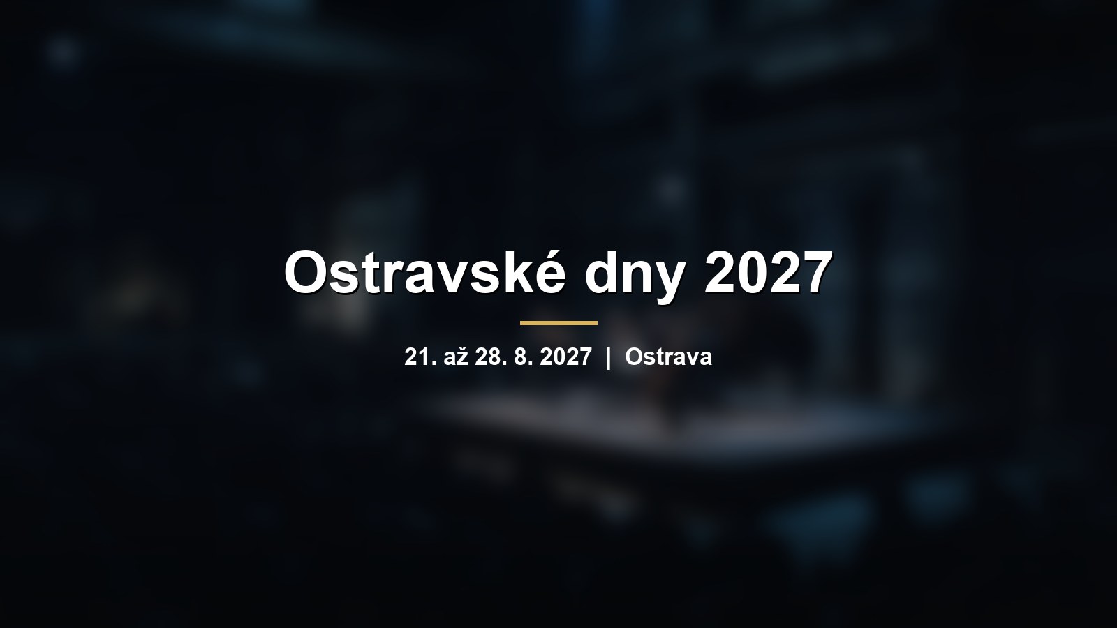 Rozmazaný komorní soubor v industriální hale s nápisem Ostravské dny 2027