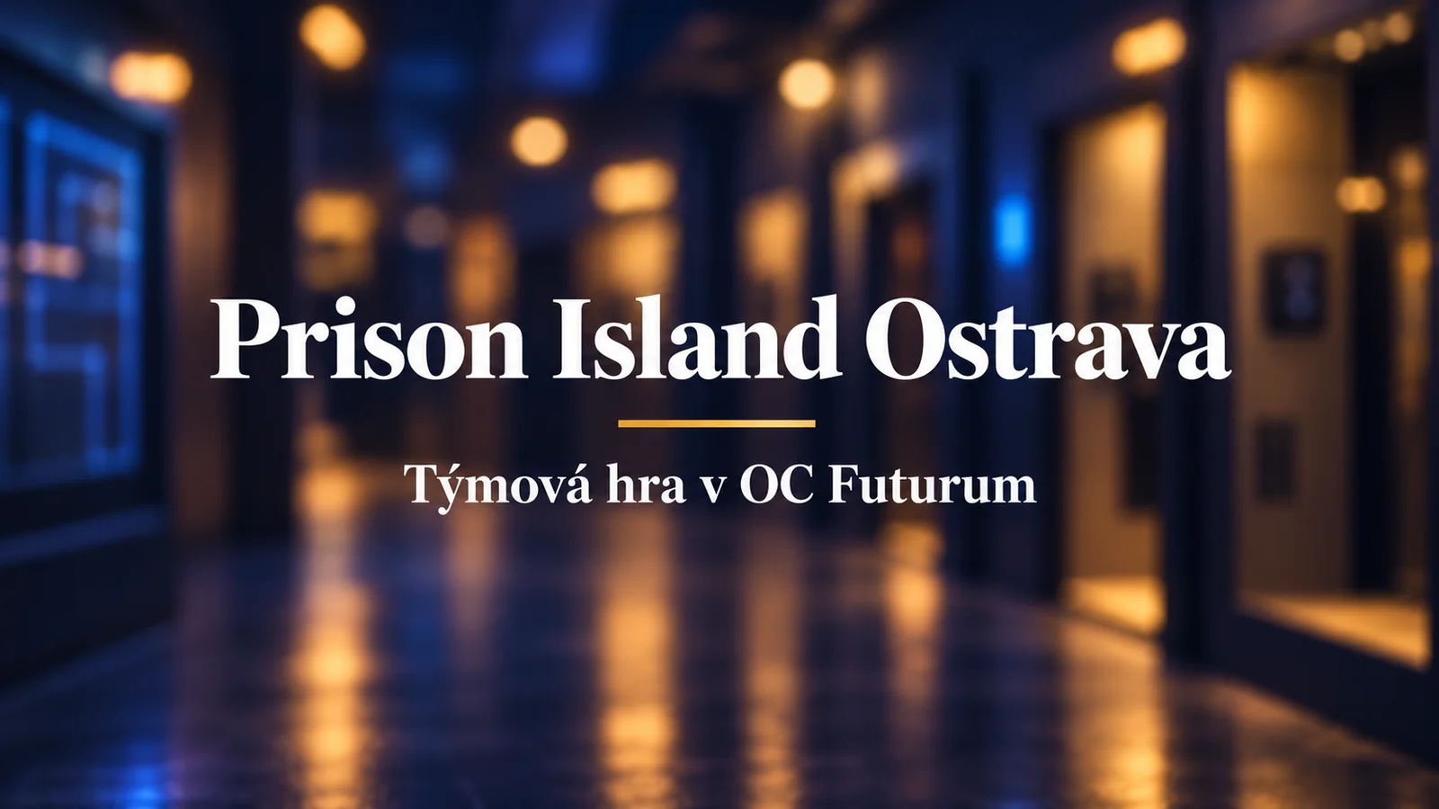 Prison Island Ostrava, týmová hra v OC Futurum: text na rozostřeném herním pozadí