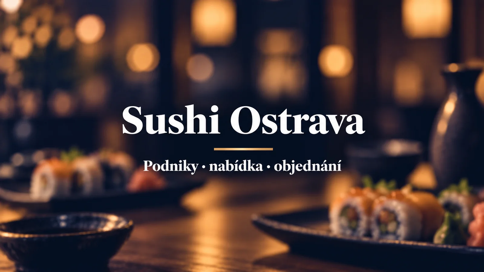 Sushi Ostrava, podniky a objednání: bílý název na výrazně rozostřeném restauračním pozadí