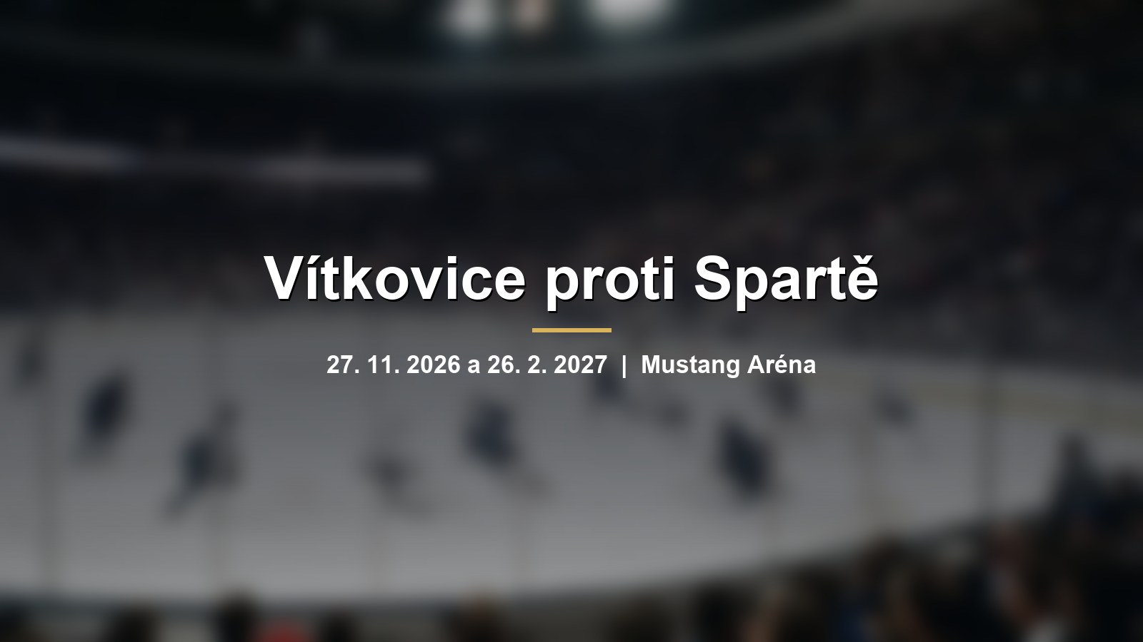 Rozmazaná hokejová aréna plná fanoušků s hráči na ledě s nápisem Vítkovice proti Spartě